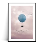 Plakat ALWAYS FOLLOW YOUR DREAMS