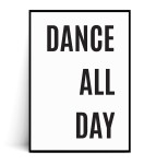 Plakat DANCE ALL DAY