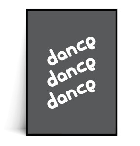 Plakat DANCE DANCE DANCE no.1