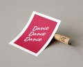 Plakat DANCE DANCE DANCE z marginesem