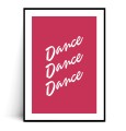Plakat DANCE DANCE DANCE z marginesem