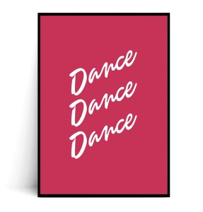 Plakat DANCE DANCE DANCE