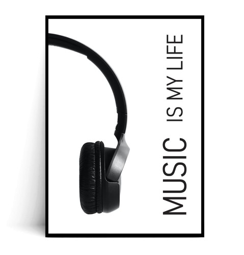 Plakat MUSIC IS MY LIFE