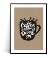 Plakat COFFEE IS ALWAYS z marginesem