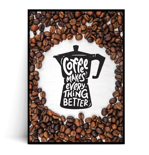 Plakat COFEE MAKES EVERYTHING BETTER