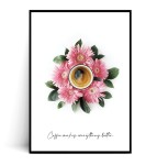 Plakat COFFEE MAKES EVERYTHING BETTER