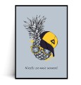 Plakat NIEZŁY ZE MNIE ANANAS