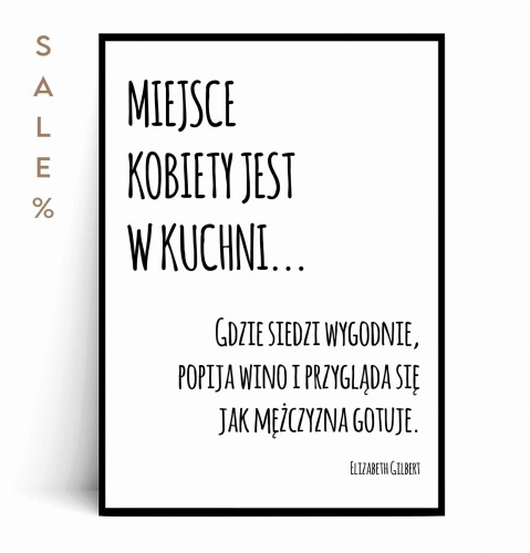 Plakat MIEJSCE KOBIETY JEST W KUCHNI A4